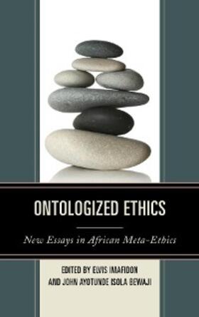 Imafidon / Bewaji |  Ontologized Ethics | eBook | Sack Fachmedien