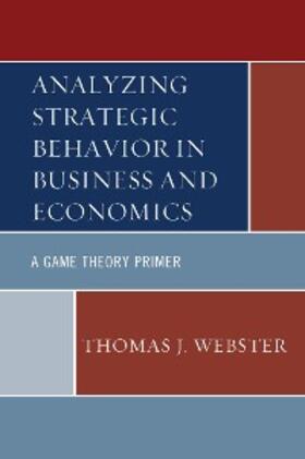 Webster |  Analyzing Strategic Behavior in Business and Economics | eBook | Sack Fachmedien