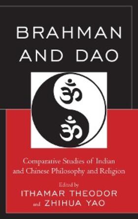 Theodor / Yao |  Brahman and Dao | eBook | Sack Fachmedien