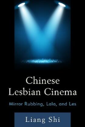 Shi |  Chinese Lesbian Cinema | eBook | Sack Fachmedien