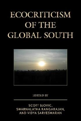 Slovic / Rangarajan / Sarveswaran |  Ecocriticism of the Global South | eBook | Sack Fachmedien