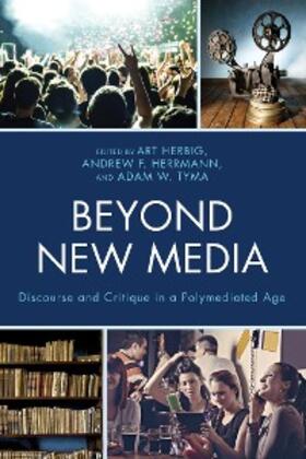 Herbig / Herrmann / Tyma |  Beyond New Media | eBook | Sack Fachmedien