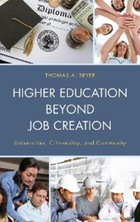 Bryer |  Higher Education beyond Job Creation | eBook | Sack Fachmedien