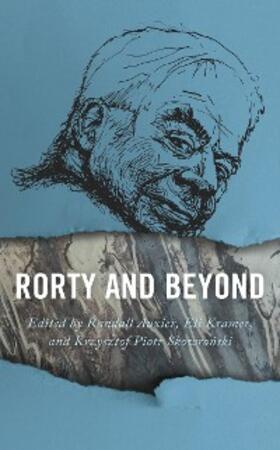 Auxier / Kramer / Skowronski |  Rorty and Beyond | eBook | Sack Fachmedien