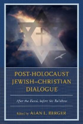 Berger |  Post-Holocaust Jewish-Christian Dialogue | eBook | Sack Fachmedien