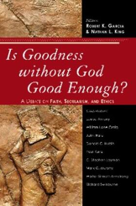 King |  Is Goodness without God Good Enough? | eBook | Sack Fachmedien