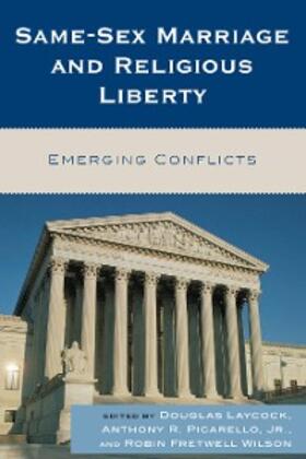 Laycock / Picarello Jr. / Wilson |  Same-Sex Marriage and Religious Liberty | eBook | Sack Fachmedien