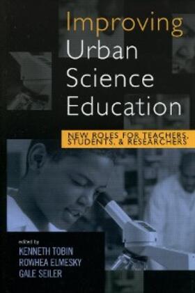Tobin / Elmesky / Seiler |  Improving Urban Science Education | eBook | Sack Fachmedien