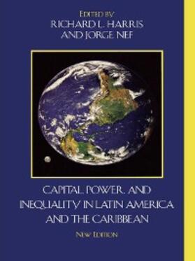 Harris / Nef |  Capital, Power, and Inequality in Latin America and the Caribbean | eBook | Sack Fachmedien