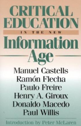 Castells / Flecha / Freire |  Critical Education in the New Information Age | eBook | Sack Fachmedien