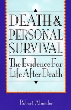 Almeder |  Death and Personal Survival | eBook | Sack Fachmedien