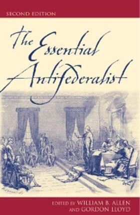 Allen / Lloyd |  The Essential Antifederalist | eBook | Sack Fachmedien
