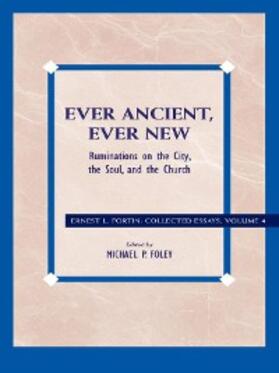 Fortin / Foley |  Ever Ancient, Ever New | eBook | Sack Fachmedien