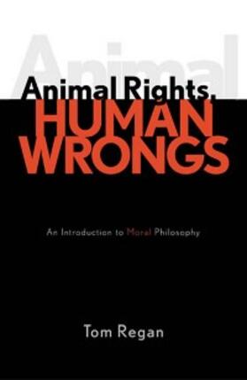 Regan |  Animal Rights, Human Wrongs | eBook | Sack Fachmedien
