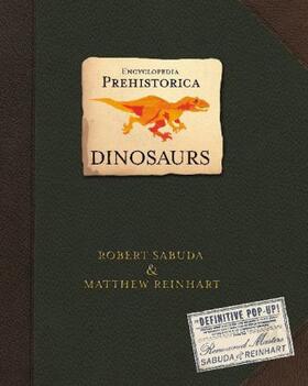 Reinhart / Sabuda |  Encyclopedia Prehistorica Dinosaurs | Buch |  Sack Fachmedien