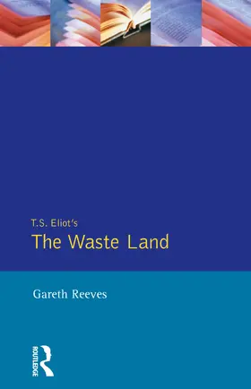 Reeves |  T. S. Elliot's The Waste Land | Buch |  Sack Fachmedien