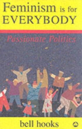Hooks |  Feminism is for Everybody: Passionate Politics | Buch |  Sack Fachmedien