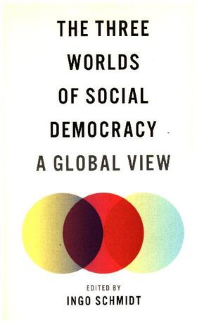 Schmidt |  The Three Worlds of Social Democracy | Buch |  Sack Fachmedien