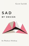 Lovink |  Sad by Design | Buch |  Sack Fachmedien