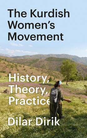 Dirik |  The Kurdish Women's Movement | Buch |  Sack Fachmedien