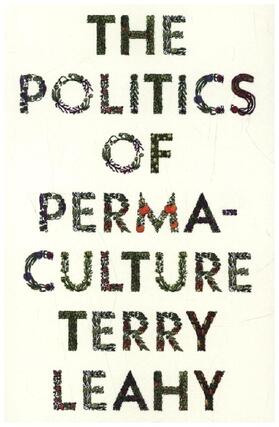 Leahy | The Politics of Permaculture | Buch | 978-0-7453-4274-0 | www.sack.de