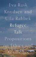 Rask Knudsen / Rahbek |  Refugee Talk | eBook | Sack Fachmedien