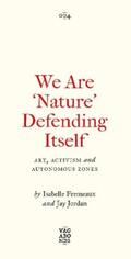 Fremeaux / Jordan |  We Are 'Nature' Defending Itself | eBook | Sack Fachmedien