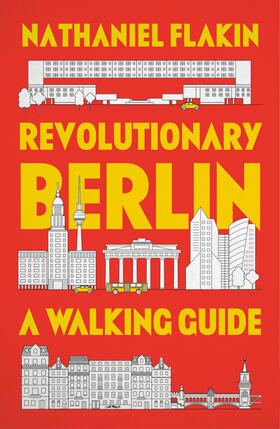 Flakin |  Revolutionary Berlin | Buch |  Sack Fachmedien