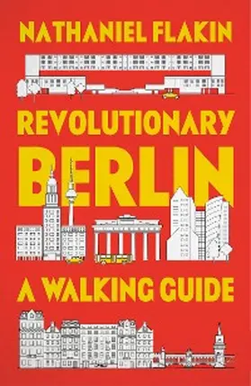 Flakin |  Revolutionary Berlin | eBook | Sack Fachmedien