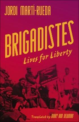 Martí-Rueda |  Brigadistes | eBook | Sack Fachmedien