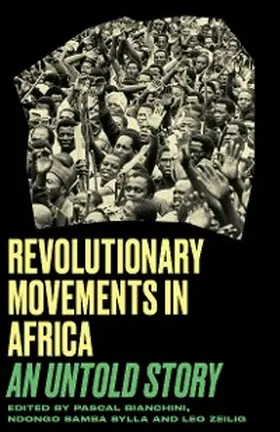 Bianchini / Sylla / Zeilig |  Revolutionary Movements in Africa | eBook | Sack Fachmedien