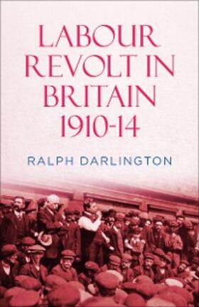 Darlington |  Labour Revolt in Britain 1910-14 | eBook | Sack Fachmedien
