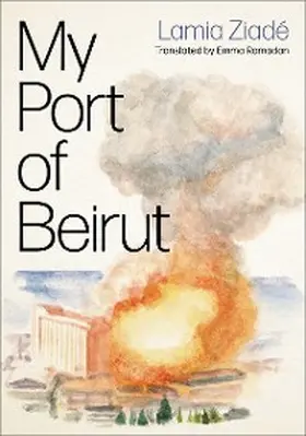 Ziadé | My Port of Beirut | E-Book | www.sack.de