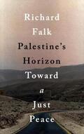 Falk |  Palestine's Horizon: Toward a Just Peace | Buch |  Sack Fachmedien