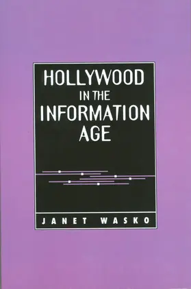 Wasko |  Hollywood in the Information Age | Buch |  Sack Fachmedien