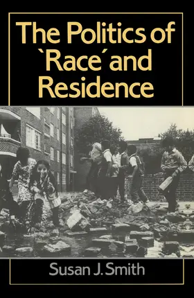 Smith |  The Politics of Race and Residence | Buch |  Sack Fachmedien