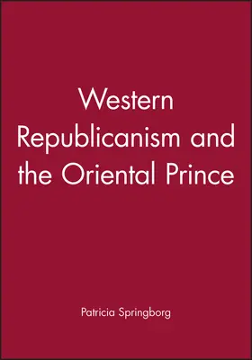 Springborg |  Western Republicanism and the Oriental Prince | Buch |  Sack Fachmedien