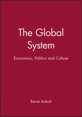 Axford | The Global System | Buch | 978-0-7456-0472-5 | www.sack.de