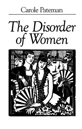 Pateman |  The Disorder of Women | Buch |  Sack Fachmedien