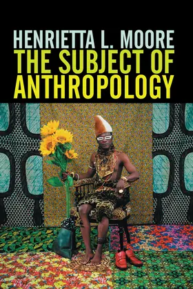 Moore |  The Subject of Anthropology | Buch |  Sack Fachmedien