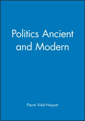 Vidal-Naquet |  Politics Ancient and Modern | Buch |  Sack Fachmedien