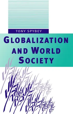 Spybey |  Globalization and World Society | Buch |  Sack Fachmedien