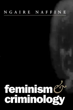 Naffine |  Feminism and Criminology | Buch |  Sack Fachmedien