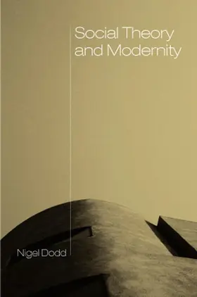 Dodd |  Social Theory and Modernity | Buch |  Sack Fachmedien