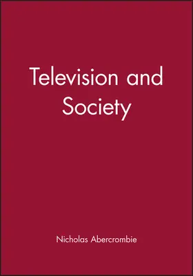 Abercrombie |  Television and Society | Buch |  Sack Fachmedien