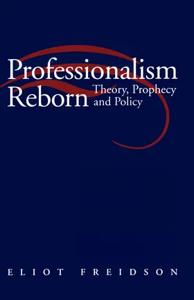 Freidson |  Professionalism Reborn | Buch |  Sack Fachmedien
