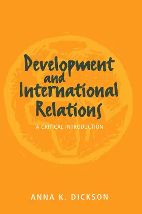 Dickson |  Development and International Relations | Buch |  Sack Fachmedien