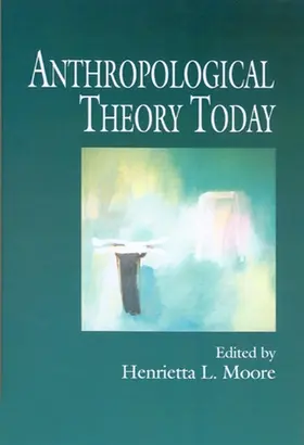 Moore |  Anthropological Theory Today | Buch |  Sack Fachmedien
