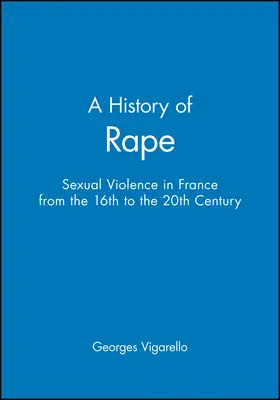 Vigarello |  A History of Rape | Buch |  Sack Fachmedien