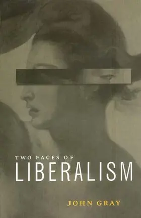 Gray |  The Two Faces of Liberalism | Buch |  Sack Fachmedien